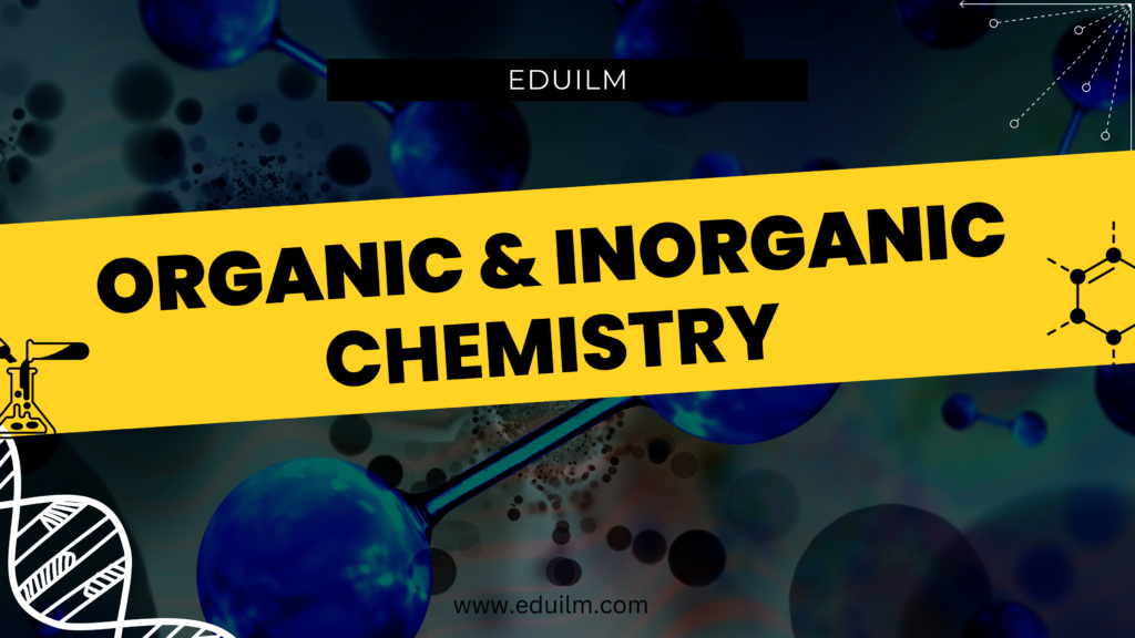 Organic & Inorganic Chemistry