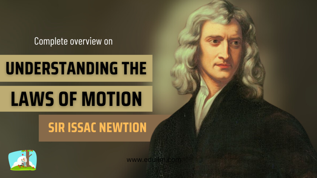 Complete overview on newtons 3 laws of motion